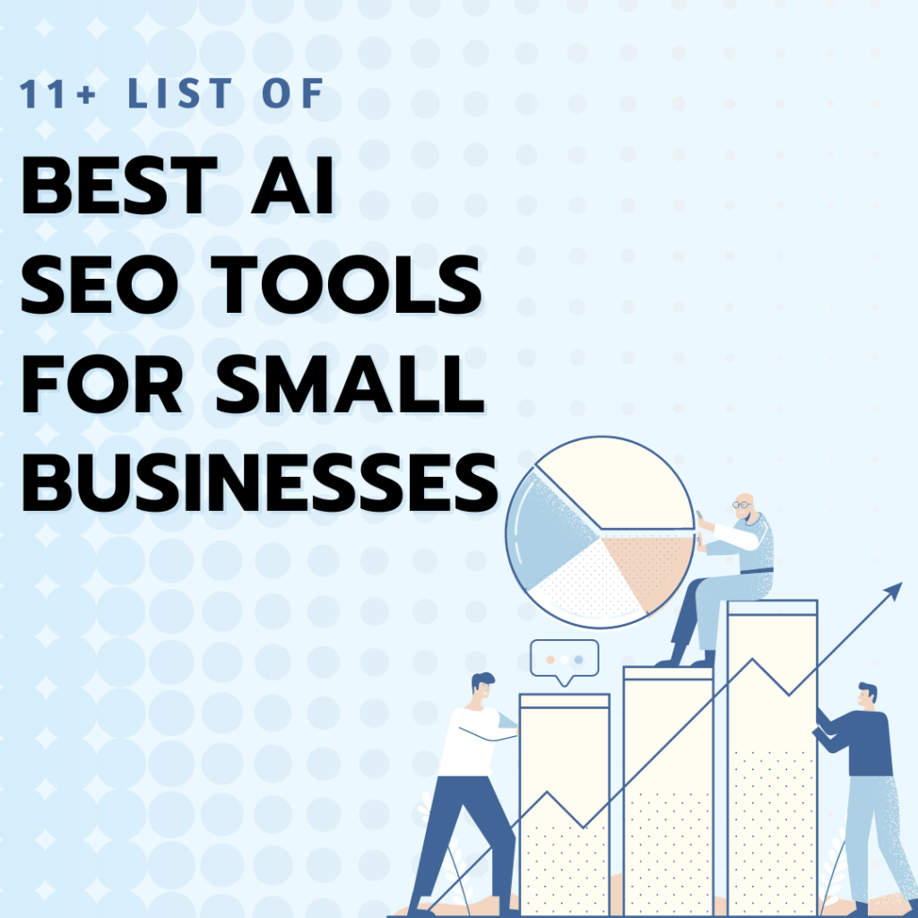 Featured image showing 11+ list of best ai seo tools for small businesses